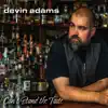 Devin Adams - Can't Stand the Taste